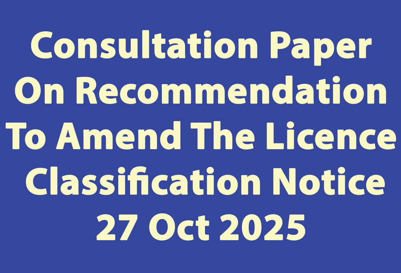 Consultation Paper On Recommendation To Amend The Licence Classi